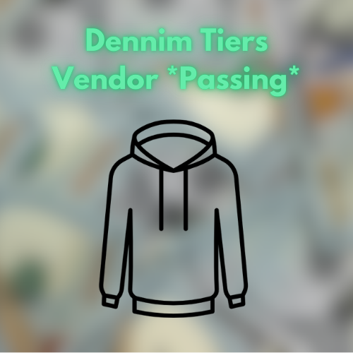 D3NIM TIERS Vendor *PASSING*